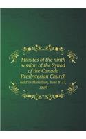 Minutes of the ninth session of the Synod of the Canada Presbyterian Church held in Hamilton, June 8-17, 1869