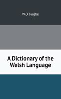 A Dictionary of the Welsh Language