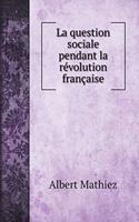 La question sociale pendant la révolution française