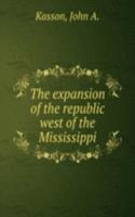 expansion of the republic west of the Mississippi