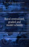 Rural centralized, graded and model schools