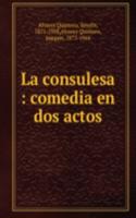 LA CONSULESA COMEDIA EN DOS ACTOS