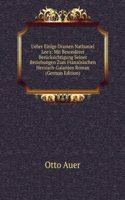Ueber Einige Dramen Nathaniel Lee's: Mit Besonderer Berucksichtigung Seiner Beziehungen Zum Franzosischen Heroisch-Galanten Roman (German Edition)