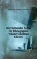 Internationales Archiv Fur Ethnographie, Volume 5 (German Edition)