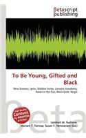 To Be Young, Gifted and Black: (English)