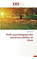 Profil Psychologique Des Canc�reux Adultes Au Liban