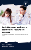cinétique des pesticides et ses effets sur l'activité des enzymes