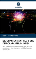 Quantenhirn-Kraft Und Den Charakter in Ihnen