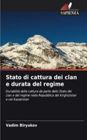 Stato di cattura dei clan e durata del regime