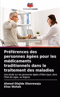 Préférences des personnes âgées pour les médicaments traditionnels dans le traitement des maladies