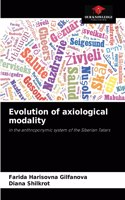 Evolution of axiological modality