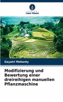 Modifizierung und Bewertung einer dreireihigen manuellen Pflanzmaschine