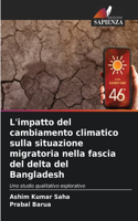 L'impatto del cambiamento climatico sulla situazione migratoria nella fascia del delta del Bangladesh