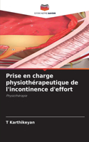 Prise en charge physiothérapeutique de l'incontinence d'effort
