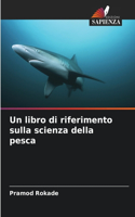 libro di riferimento sulla scienza della pesca