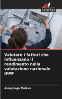 Valutare i fattori che influenzano il rendimento nella valutazione nazionale IFPP
