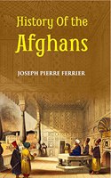 History Of the Afghans [Hardcover] Ferrier, J.P.