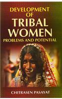 Development of Tribal Women: Problems and Potential