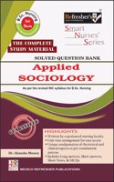 Refresher's Smart Nurses' Series- APPLIED SOCIOLOGY-Solved Question Bank- for B.Sc. Nursing 1st Semester- Complete Study Material, As per INC New Syllabus