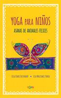 Yoga Para Ninos. Asanas de Animales Felices