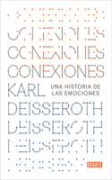 Conexiones: Una Historia de Las Emociones / Connections: A Story of Human Feelin G