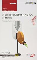 Manual. Gestion de compras en el pequeno comercio (MF2106_2). Certificados de profesionalidad. Actividades de gestion del pequeno comercio (COMT0112)