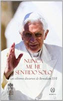 NUNCA ME HE SENTIDO SOLO