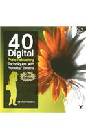 40 Digital Photo Retouching Techniques with Photoshop Elements 5.0