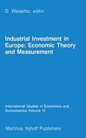 Industrial Investment in Europe: Economic Theory and Measurement