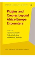 Pidgins and Creoles beyond Africa-Europe Encounters