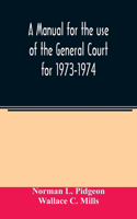 manual for the use of the General Court for 1973-1974