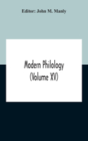 Modern Philology (Volume XV)