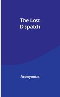 The Lost Dispatch