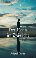 Mann im Zwielicht