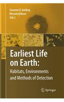 Earliest Life on Earth: Habitats, Environments and Methods of Detection