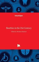 Bioethics in the 21st Century
