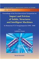 Impact & Friction of Solids, Structures & Machines: Theory & Applications in Engineering & Science, Intl Symp
