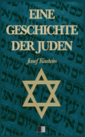 Eine Geschichte der Juden (Vollständige Ausgabe)