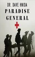 Paradise General: Riding the Surge at a Combat Hospital in Iraq