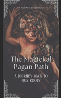 The Magickal Pagan Path