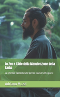 Lo Zen e l'Arte della Manutenzione della Barba