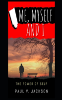 Me, Myself and I: The Power of Self