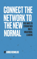 Connect the Network to the New Normal