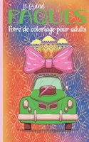 Grand LivreE De Coloriage De Paques Pour Adultes: Livre de coloriage de Pâques pour adultes 2022, livre de coloriage de Pâques en gros caractères, livre de coloriage de Pâques pour jeunes et enfants