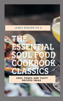 The Essential Soul Food Cookbook Classics