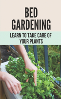 Bed Gardening