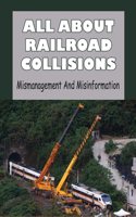 All About Railroad Collisions