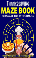 Thanksgiving Maze Book For Smart Kids With 50 Mazes