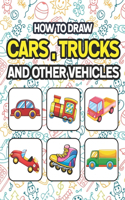 How to Draw Cars, Trucks and Other Vehicles
