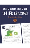 Lots and Lots of Letter Tracing Practice for Kids